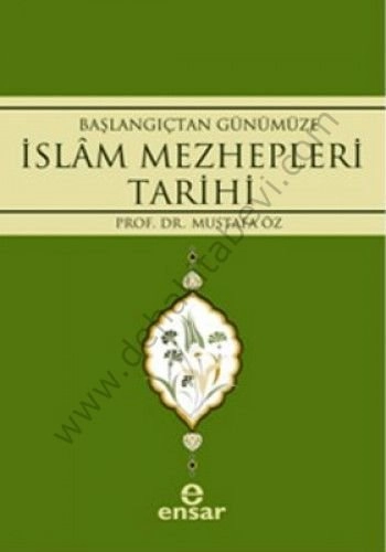 Başlangıçtan Günümüze İslam Mezhepleri Tarihi, Mustafa Öz