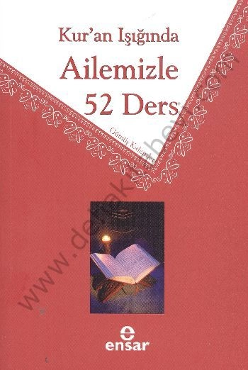 Kuran Işığında Ailemizle 52 Ders, Ensar Neşriyat
