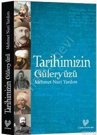 Tarihimizin Güleryüzü, Mehmet Nuri Yardım