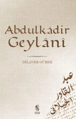 Abdülkadir Geyhani Hayatı Eserleri Görüşleri, İnsan Yayınları