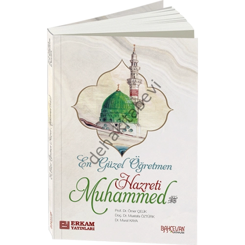 En Güzel Öğretmen Hz. Muhammed Mustafa, Dr. Mustafa Öztürk, Dr. Ömer Çelik, Murat Kaya