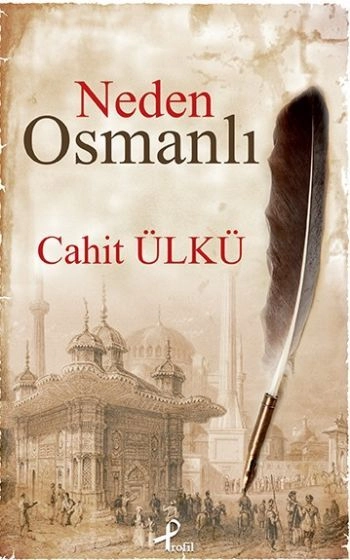 Neden Osmanlı, Cahit Ülkü