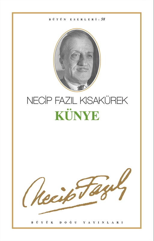 Künye : 49 - Necip Fazıl Bütün Eserleri, Büyük Doğu Yayınları