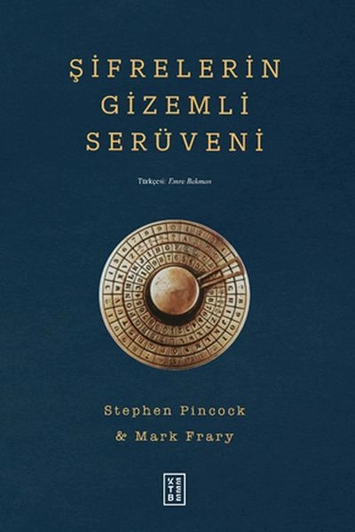 Şifrelerin Gizemli Serüveni, Stephen Pincock, Mark Frary