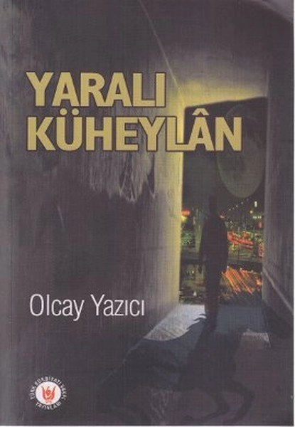 Yaralı Küheylan, Olcay Yazıcı