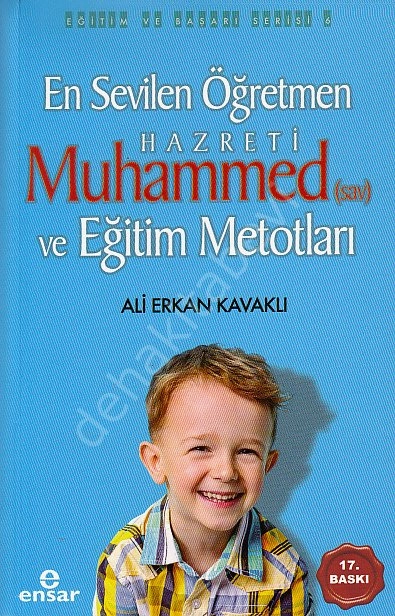 En Sevilen Öğretmen Hazreti Muhammed Ve Eğitim Metotları, Ensar Neşriyat