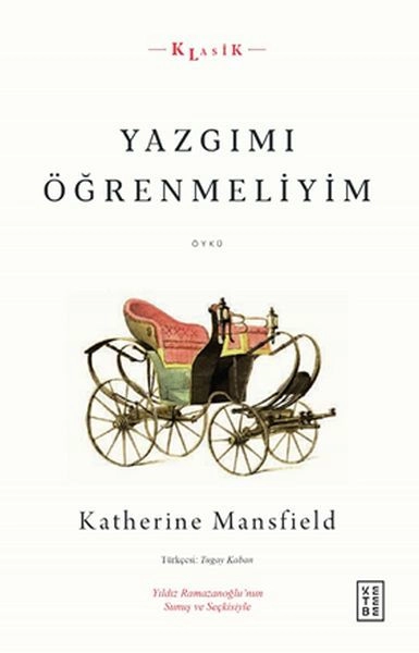 Yazgımı Öğrenmeliyim, Katherine Mansfield