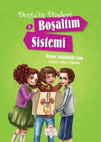 Deniz'in Düşleri 5: Boşaltım Sistemi, Öznur Çolakoğlu Cam