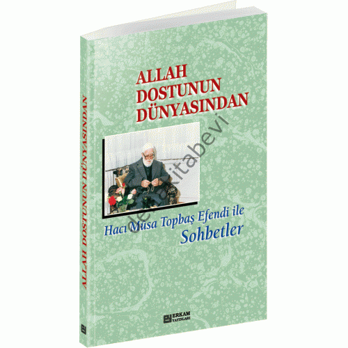 Allah Dostunun Dünyasından, Erkam Yayınları