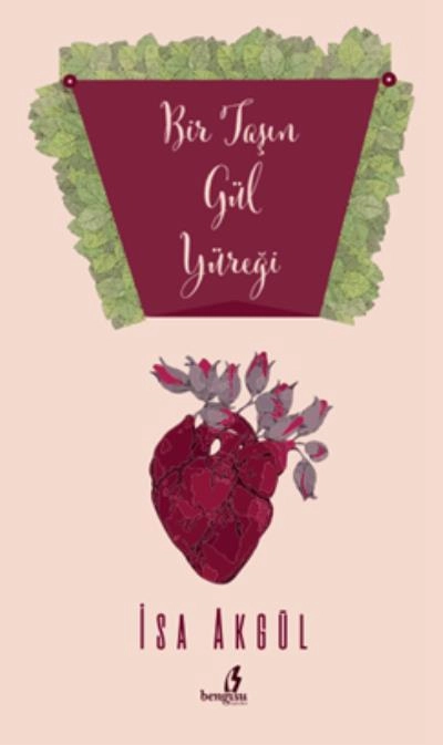 Bir Taşın Gül Yüreği, Bengisu Yayınları