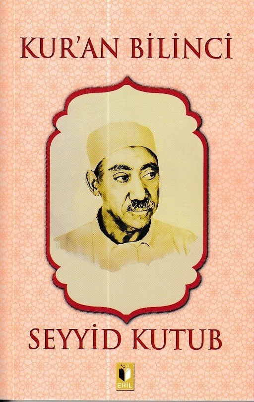 Kur´An Bilinci-Seyyid Kutup, Ehil Yayınları
