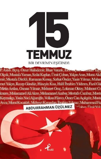 15 Temmuz Bir Devrimin Eşiğinde, Abdurrahman Üzülmez
