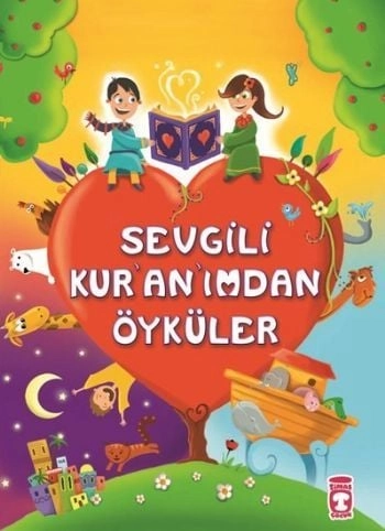 Çocuklar İçin Sevgili Kuranımdan Öyküler