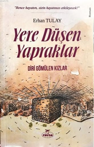 Yere Düşen Yapraklar & Diri Gömülen Kızlar, Erhan Tulay