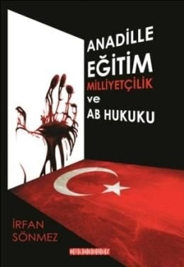 Anadille Eğitim Milliyetçilik Ve Ab Hukuk, İrfan Sönmez