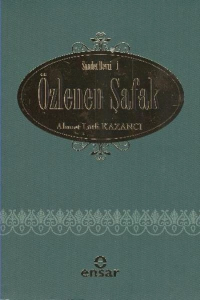 Özlenen Şafak, Ensar Neşriyat