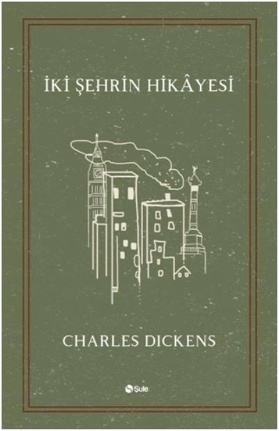 İKİ ŞEHRİN HİKAYESİ, Charles Dickens