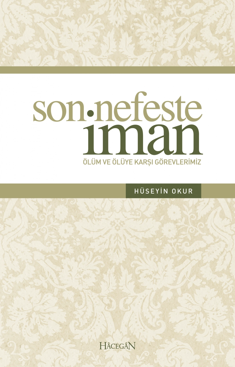 Son Nefeste İman, Hüseyin Okur, Hacegan Yayıncılık
