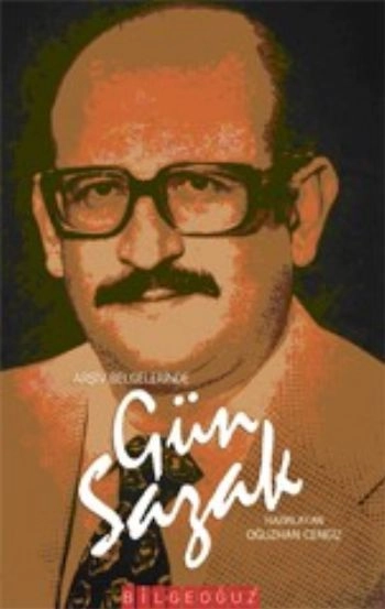 Arşiv Belgelerinde Gün Sazak, Oğuzhan Cengiz