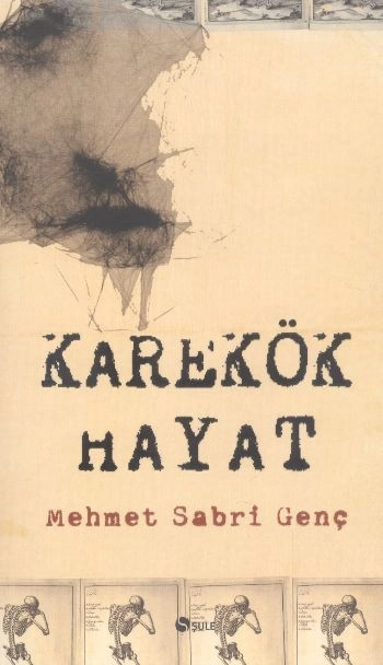Karekök Hayat, Mehmet Sabri Genç, Şule Yayınları