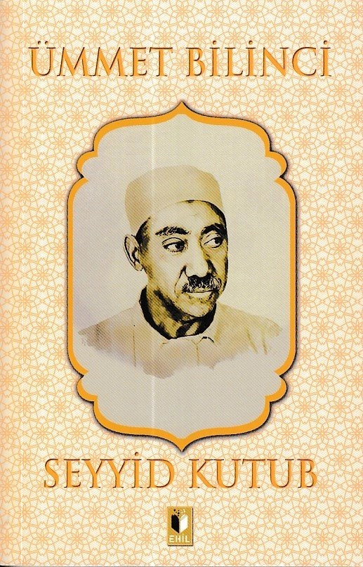 Ümmet Bilinci-Seyyid Kutup, Ehil Yayınları
