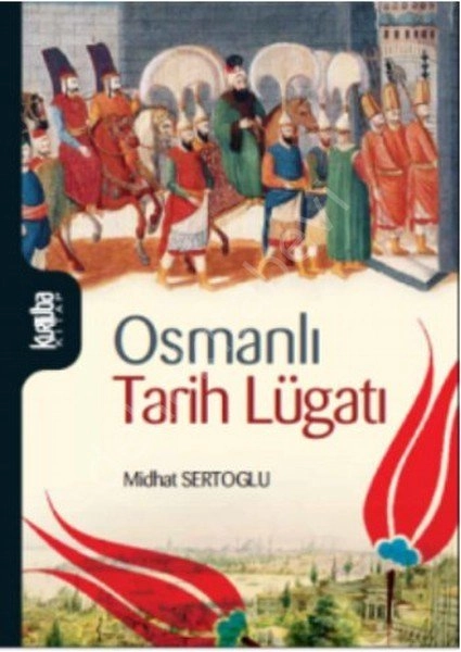 Osmanlı Tarih Lügatı, Kurtuba Kitap