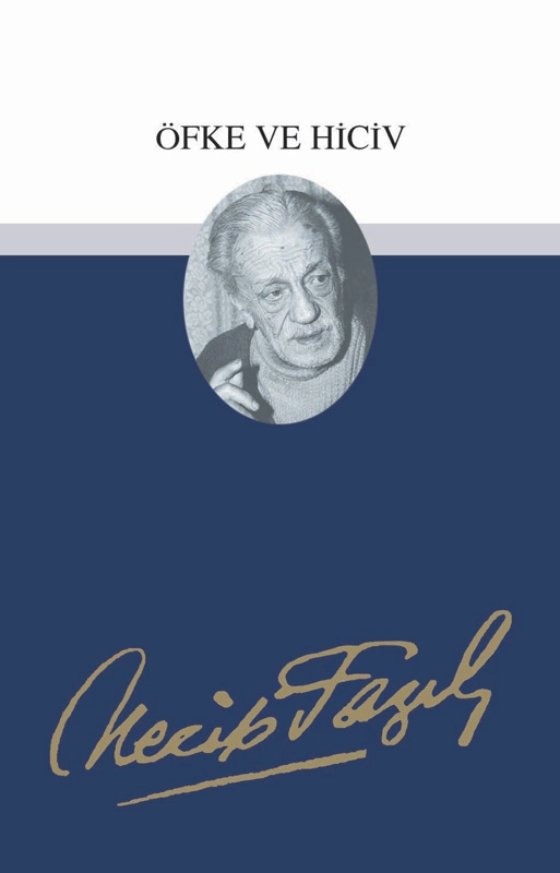 Öfke ve Hiciv, Necip Fazıl Kısakürek