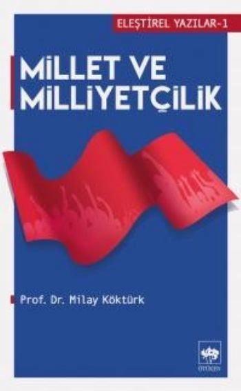 Millet ve Milliyetçilik, Milay Köktürk