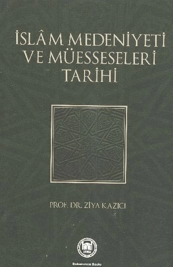 İslam Medeniyeti Ve Müesseseleri Tarihi