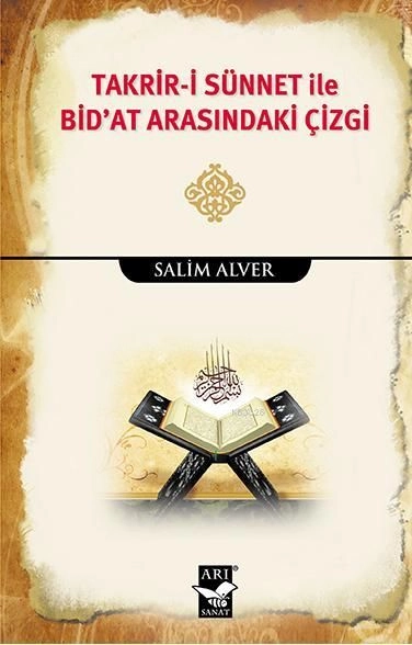 Takriri Sünnet ile Bidat Arasındaki Çizgi, Salim Alver