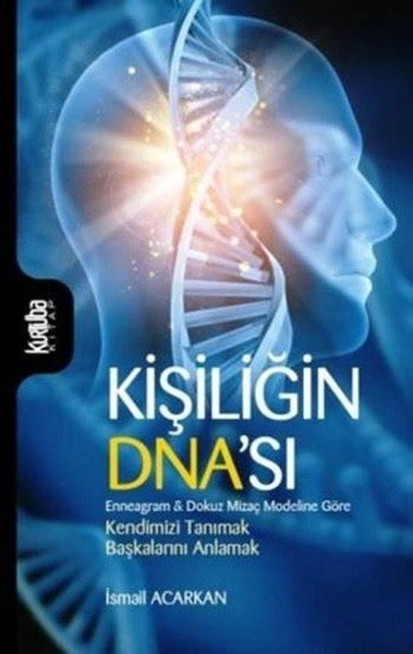 Kişiliğin DNA'sı, İsmail Acarkan