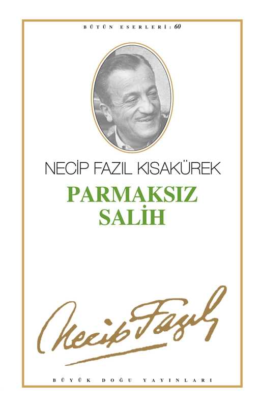 Parmaksız Salih, Necip Fazıl Kısakürek