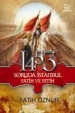 1453 Soruda İstanbul Fatih ve Fetih, Fatih Öznur