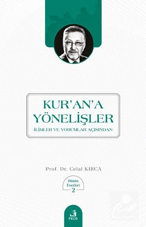 Kur’an’a Yönelişler, Celal Kırca