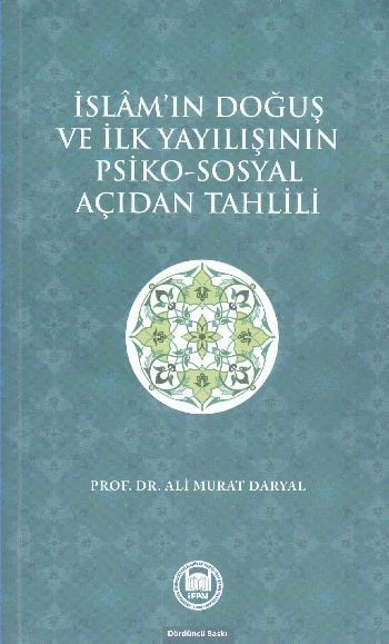İslam'ın Doğuş ve İlk Yayılışının Psiko - Sosyal Açıdan Tahlili