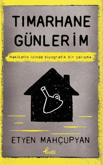Tımarhane Günlerim, Etyen Mahçupyan, Profil