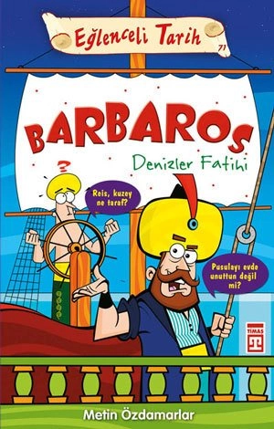 Barbaros Denizler Fatihi, Metin Özdamarlar, Timaş Çocuk
