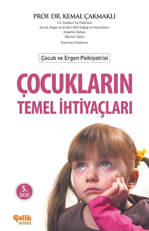 Çocukların Temel İhtiyaçları, Kemal Çakmaklı, Çelik Yayınevi