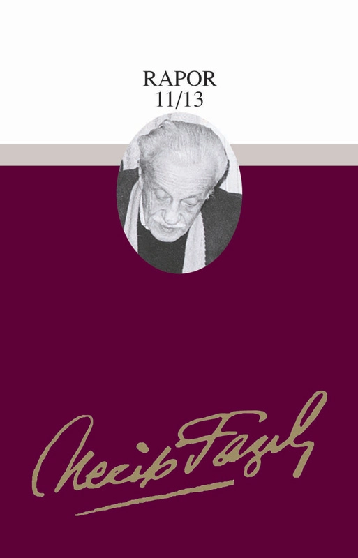 Rapor 11/12/13 : 74 - Necip Fazıl Bütün Eserleri, Büyük Doğu Yayınları