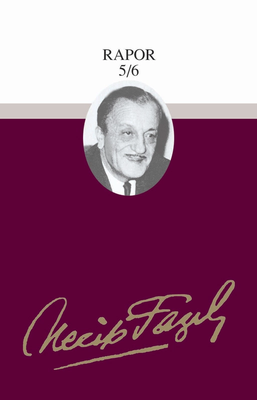 Rapor 5/6 : 71 - Necip Fazıl Bütün Eserleri, Büyük Doğu Yayınları