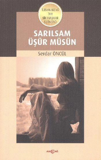 Sarılsam Üşür Müsün, Serdar Öncül