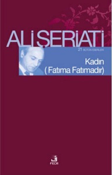 Kadın ( Fatıma Fatımadır ), Fecr Yayınları
