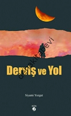 Derviş ve Yol, Siyami Yozgat, KÜN YAYINCILIK