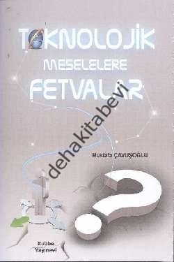 Teknolojik Meselelere Fetvalar, Mustafa Çavuşoğlu, Kubbe Yayınevi