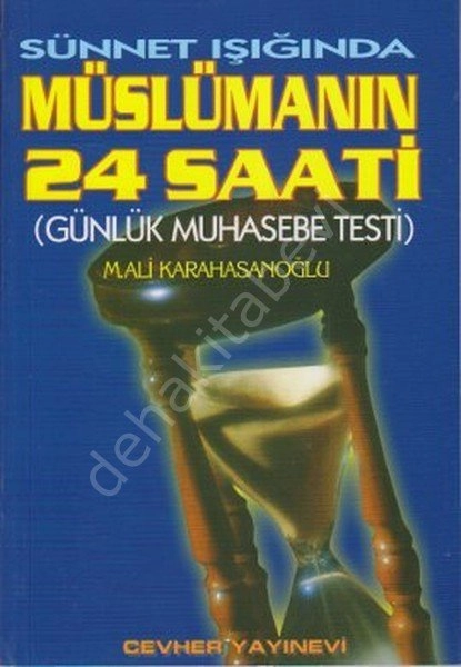 Sünnet Işığında Müslümanın 24 Saati, M. Ali Karahasanoğlu