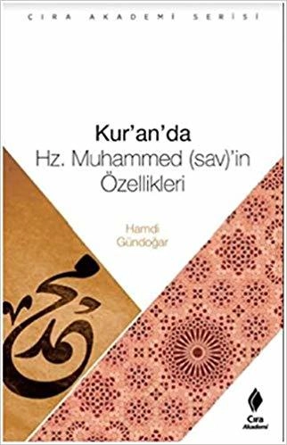 Kur’an’da Hz. Muhammed’in Özellikleri, Hamdi Gündoğar