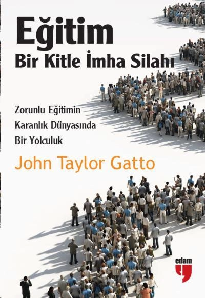 EĞİTİM:BİR KİTLE İMHA SİLAHI