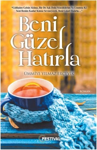 Beni Güzel Hatırla, Ümmiye yılmaz Erçelik