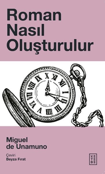 Roman Nasıl Oluşturulur, Miguel de Unamuno