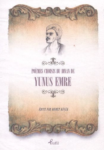 Poemes Choisises du Divan de Yunus Emre, Yunus Emre